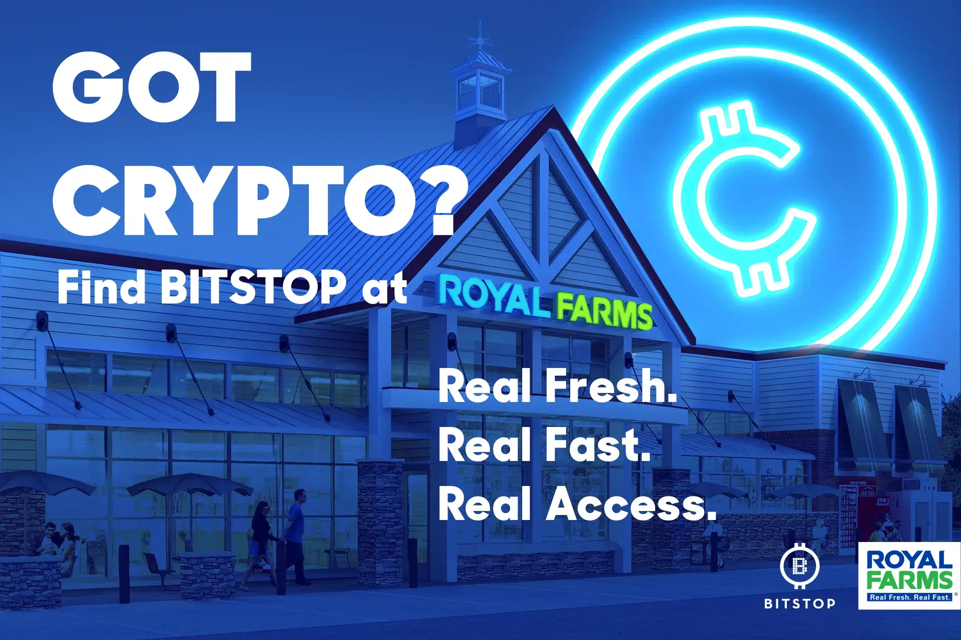 Exterior of a Royal Farms convenience store at night with neon crypto symbol and headline text “Got Crypto? Find Bitstop at Royal Farms. Real Fresh. Real Fast. Real Access.”